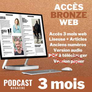 Vignette indiquant un accès bronze de 3 mois avec : Votre accès au site web 3 mois Liseuse sur les numéros parus sur la durée de votre accès Version audio des articles Archive des anciens numéros et articles Pas d’accès au PDF à télécharger Pas de version papier