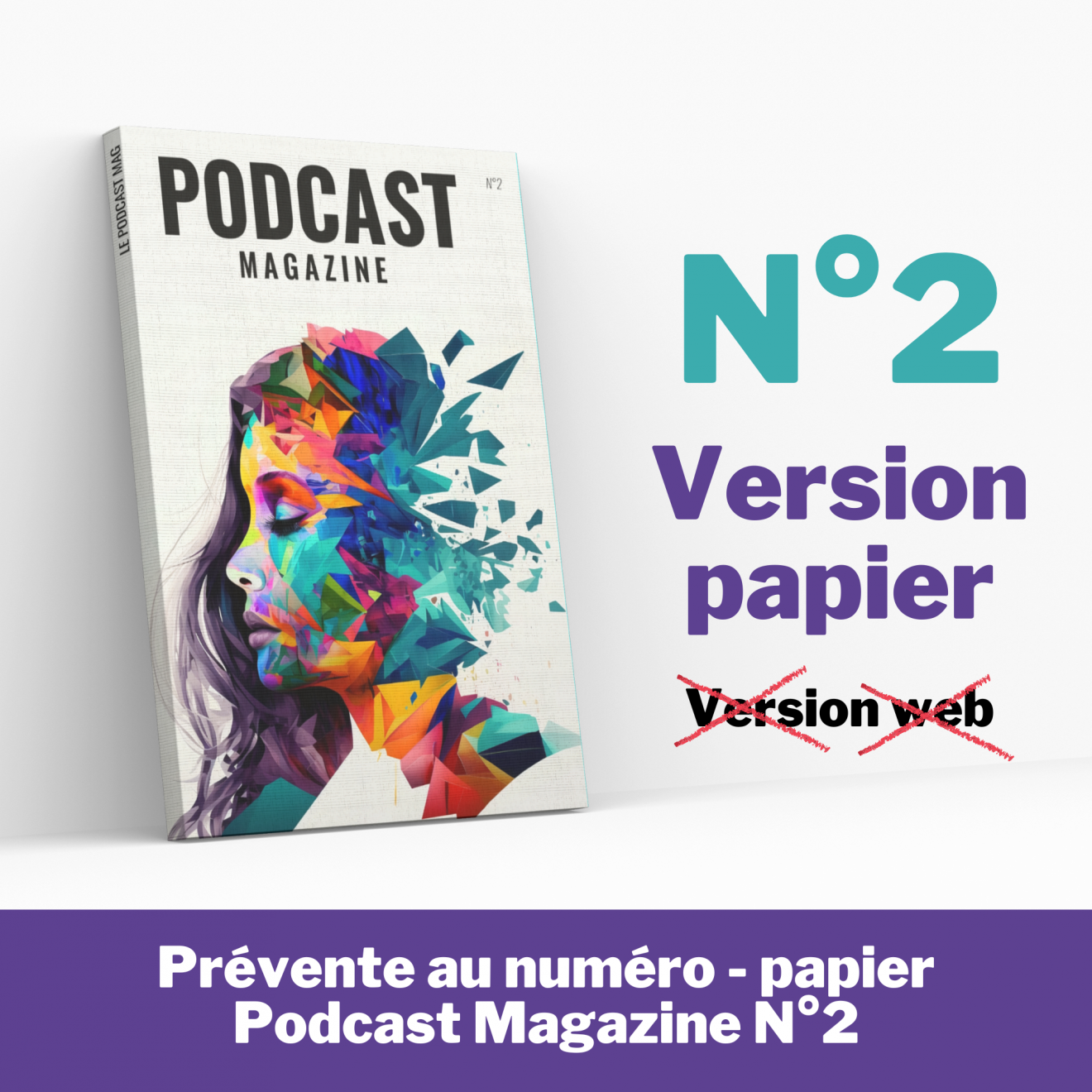 Papier - Podcast Magazine N°02 - Vente au numéro - Janvier/février 2023