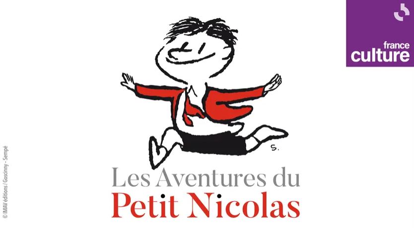 Les Aventures du Petit Nicolas• Crédits : © IMAV éditions / Goscinny - Sempé - Radio France
