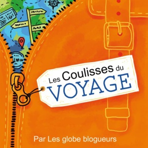 Les Coulisses du voyage, un podcast imaginé, raconté et réalisé par Laura