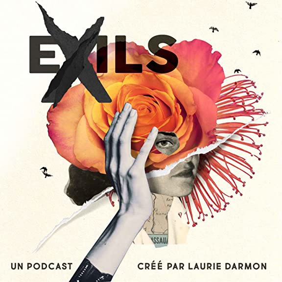 EXILS, un podcast de Laurie Darmon