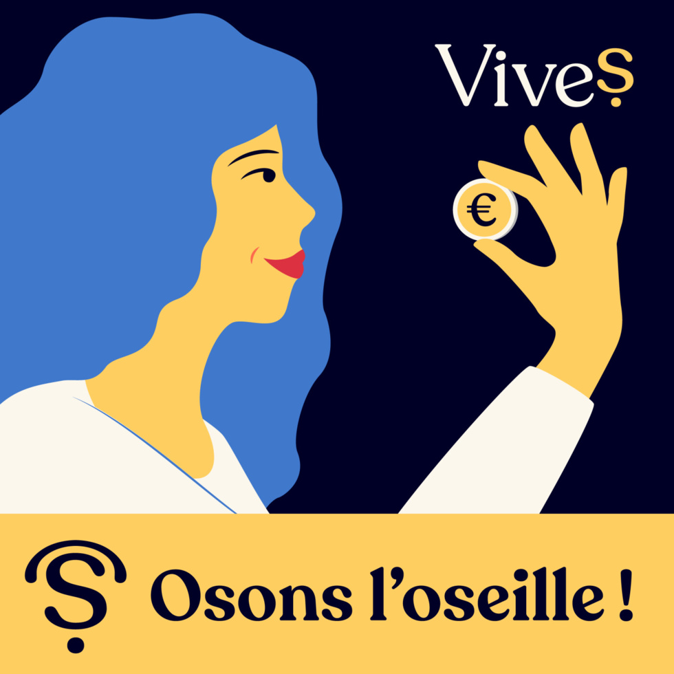 Osons l'oseille, un podcast de ViveS, produit par Louie Creative