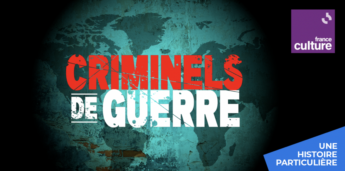 ＂Criminel de guerre＂ : une nouvelle collection de France Culture
