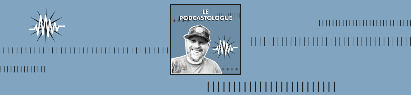 Le Podcastologue - A écouter sans modération