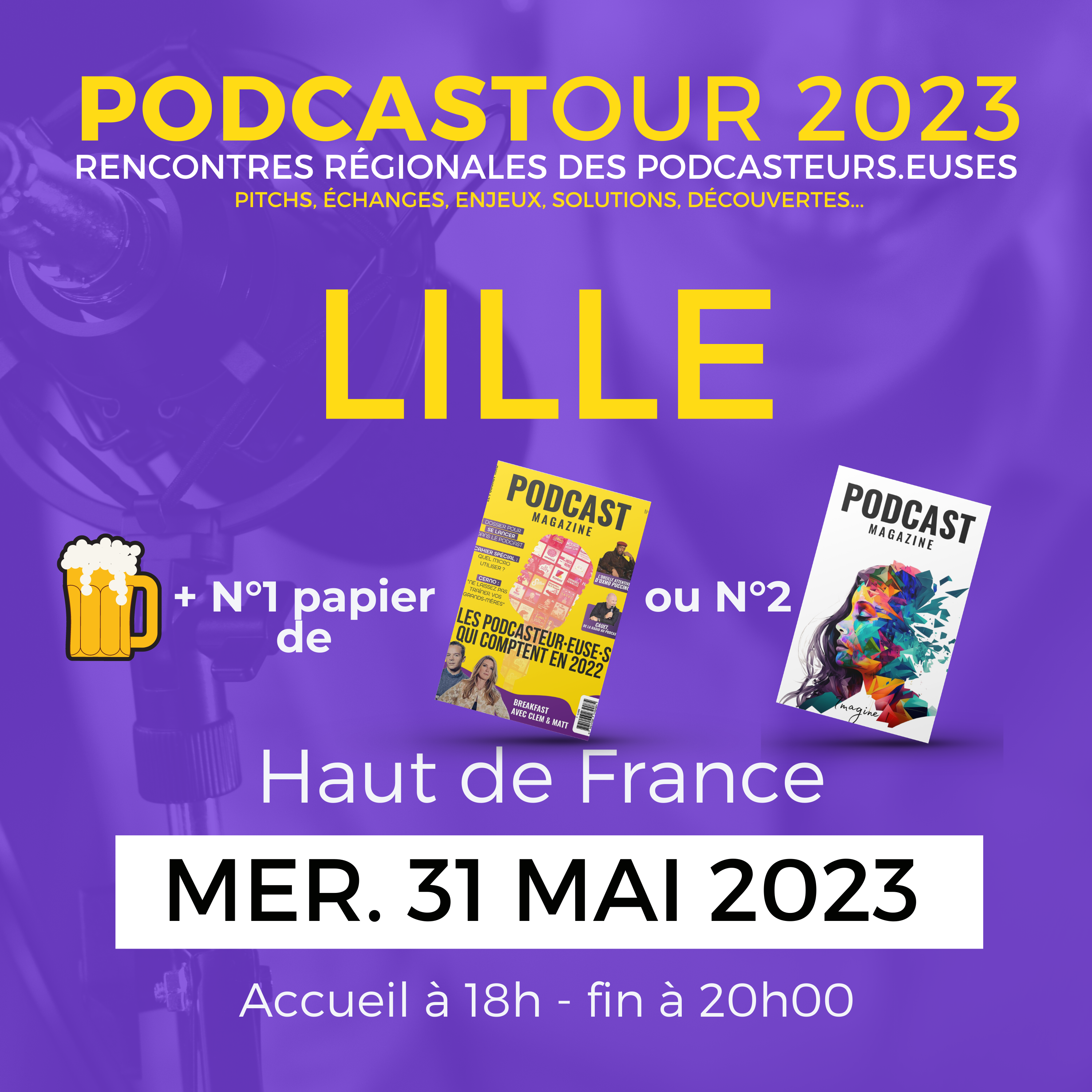 L'image indique le Podcastour à Lille en montrant une chope de bière, un exemplaire 1 ou 2 en version papier du Podcast magazine et la date du 31 mai de 18h à 20h