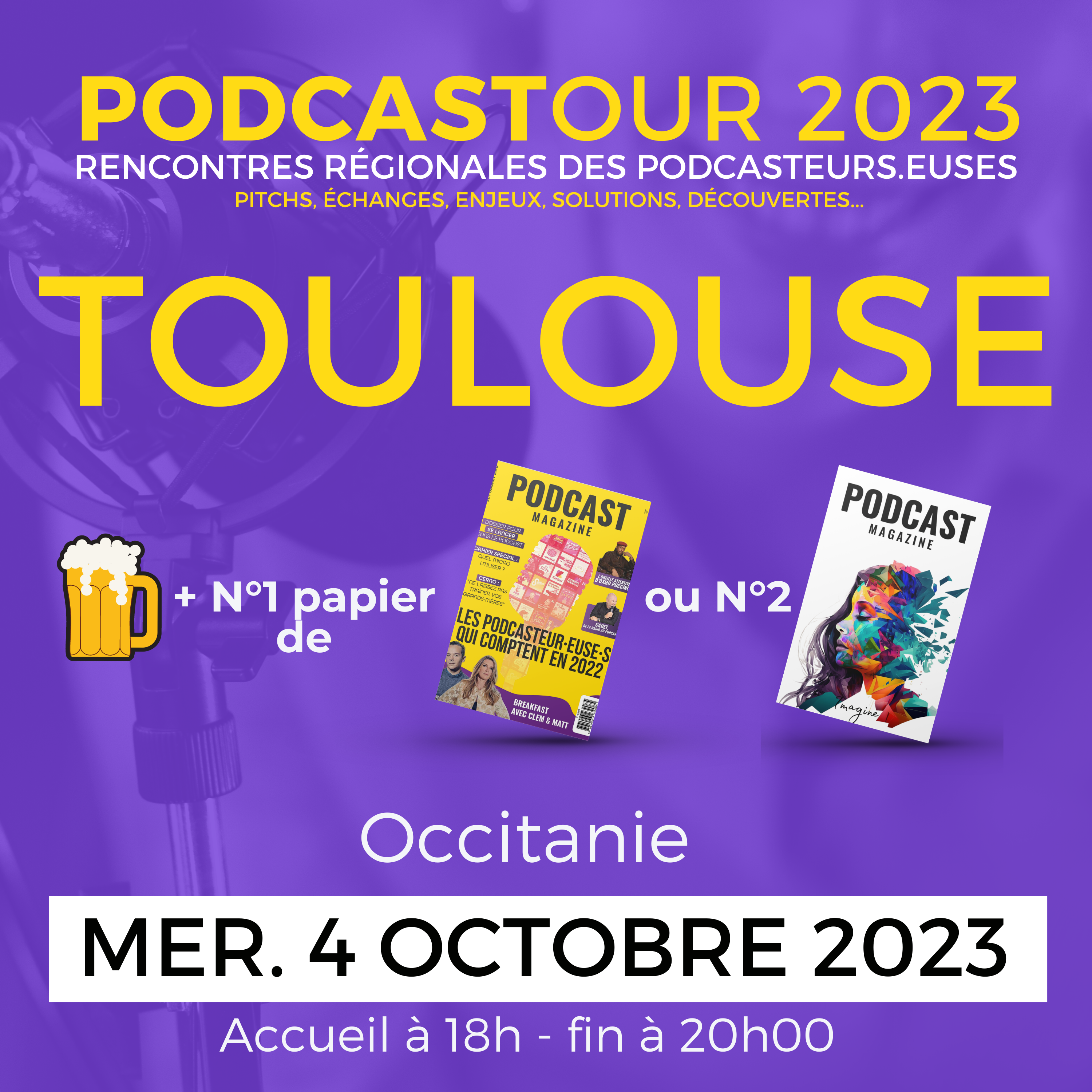 L'image indique le Podcastour à Toulouse en montrant une chope de bière, un exemplaire 1 ou 2 en version papier du Podcast magazine et la date du 4 octobre de 18h à 20h