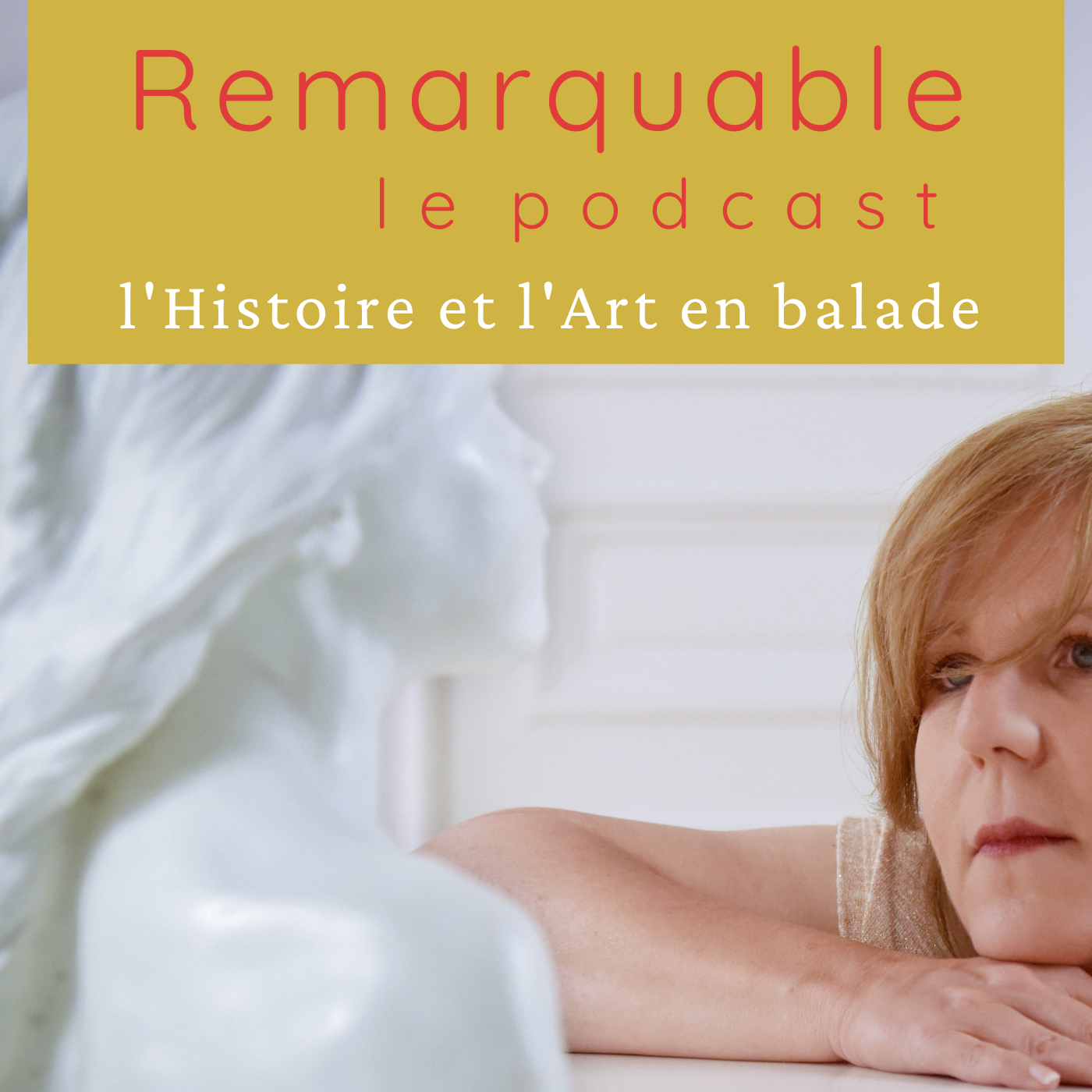 Remarquable le podcast