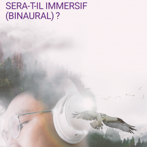 L’avenir de l’audio sera-t-il immersif
