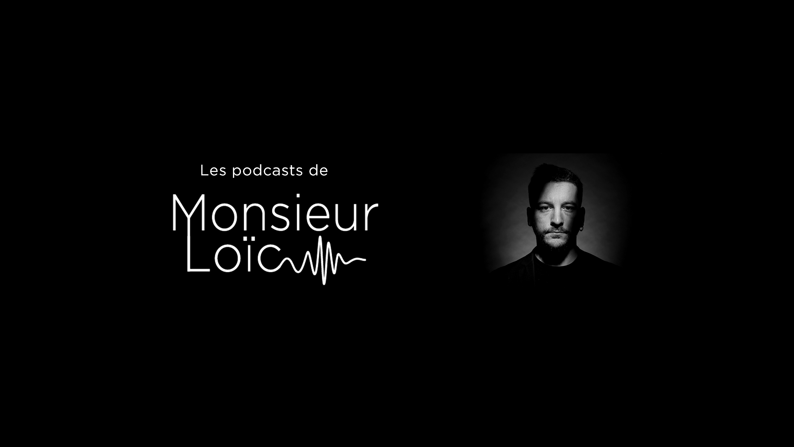 Podcast Monsieur Loic