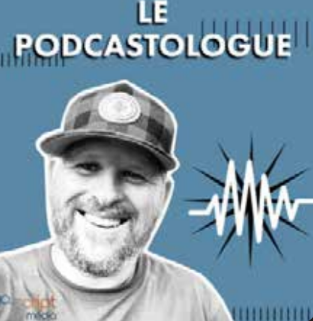 Le podcastologue