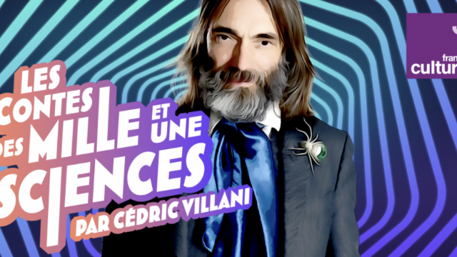 Les Contes des mille et une sciences de Cédric Villani