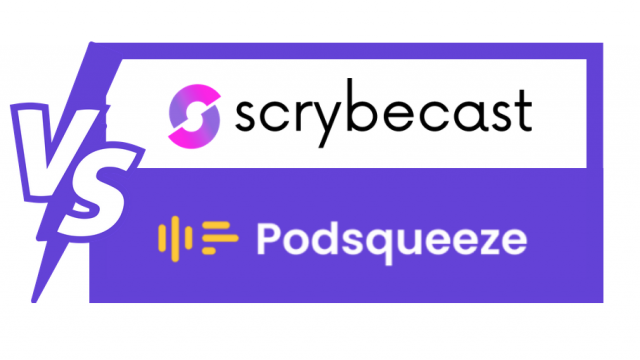 Scrybecast vs Podsqueeze
