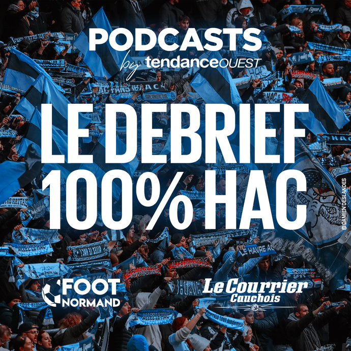 Tendance Ouest relance “Le Débrief 100% HAC” pour une nouvelle saison Tendance Ouest relance "Le Débrief 100% HAC" pour une nouvelle saison