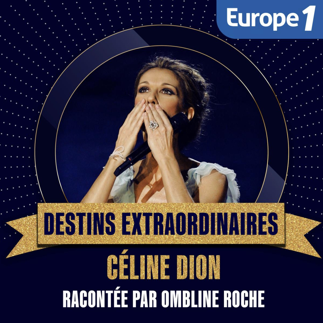 Europe 1 lance une série de podcasts consacrée à Céline Dion